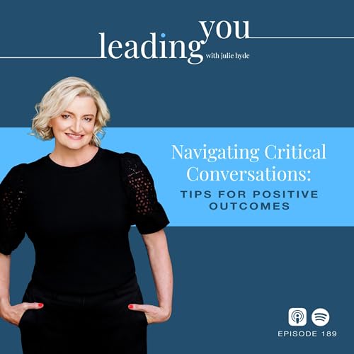 Navigating Critical Conversations: Tips for Positive Outcomes