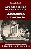 ancona spalato  Architettura del Ventennio. Ancona e Provincia: Razionalismo, Modernismo e Urbanistica. Guida alle Opere dal 1922 al 1943