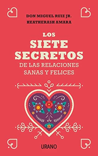 Los Siete Secretos De Las Relaciones Sanas Y Felices Crecimiento Personal Los Siete Secretos De Las Relaciones Sanas Y Felices Crecimiento Personal