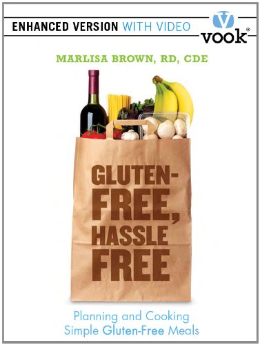 Cover of Gluten-Free, Hassle-Free: Planning and Cooking Simple Gluten-Free Meals (Enhanced Version)