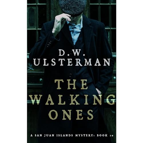 The Walking Ones: (San Juan Islands Mystery Book 10)