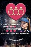 1 American Princess, 2 Love Rivers, 3 Sister Marriages & Galaxies Are Not Receding (English Edition)