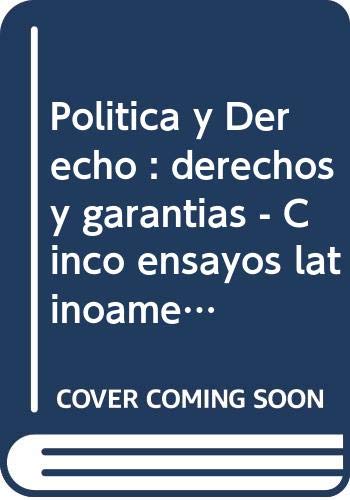 Politica Y Derecho. Derechos Y Garantias