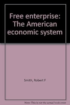 Free enterprise: The American economic system