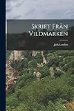 Skriet från vildmarken (Swedish Edition)