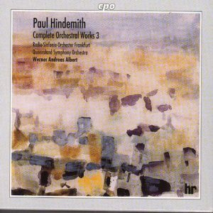 Hindemith: Complete Orchestral Works, Vol. 3