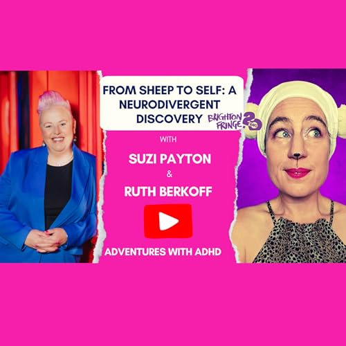 From Sheep To Self: A Neurodivergent Discovery with Ruth Berkoff