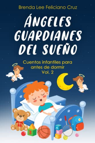 Ángeles Guardianes Del Sueño VOL. 2: Cuentos infantiles para antes de dormir (Spanish Edition)