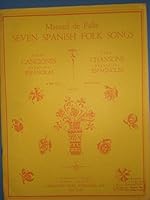 Seven Spanish Folk-Songs / Siete canciones populares Españolas / Sept chansons populaires Espagnoles B000MGGGN2 Book Cover