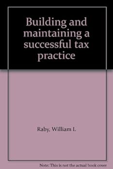 Unknown Binding Building and maintaining a successful tax practice Book
