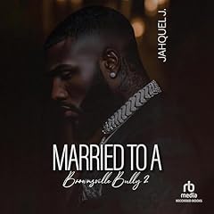 Married to a Brownsville Bully 2 Audiolibro Por Jahquel J. arte de portada