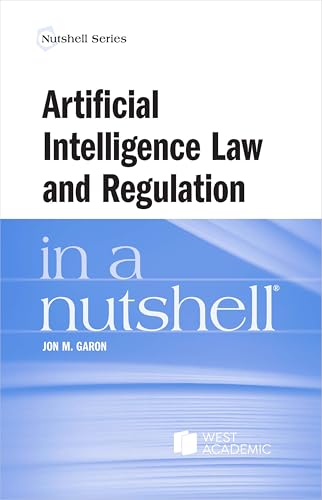 Artificial Intelligence Law and Regulation in a Nutshell