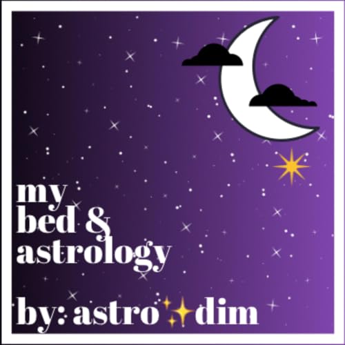 『My Bed and Astrology by Astro✨dim』のカバーアート