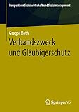 Verbandszweck und Gläubigerschutz (Perspektiven Sozialwirtschaft und Sozialmanagement)