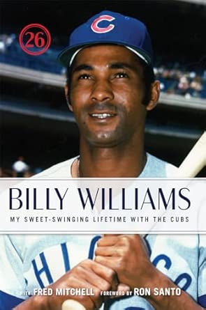 Billy Williams: My Sweet-Swinging Lifetime with the Cubs book cover