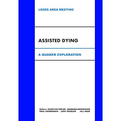 Assisted Dying: A Quaker Exploration