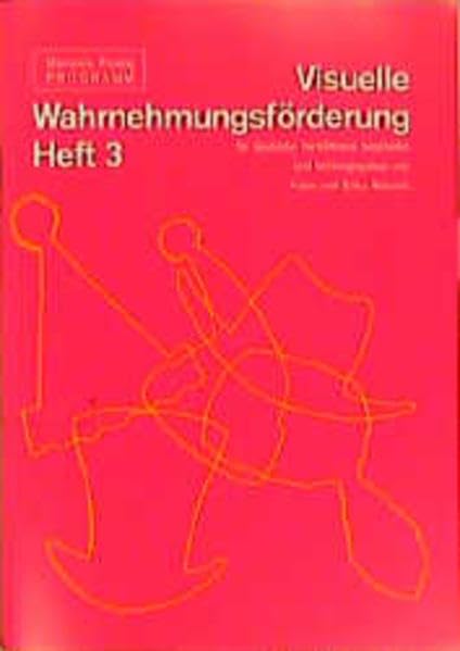 Visuelle Wahrnehmungsförderung: Materialien: Visuelle Wahrnehmungsförderung: Arbeitsheft 3: Materialien / Arbeitsheft 3