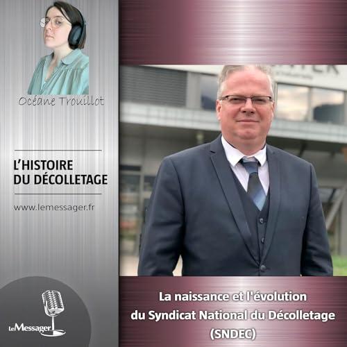 La naissance et l'&eacute;volution du Syndicat National du D&eacute;colletage (SNDEC)