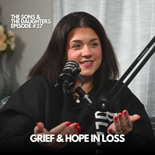 Andera Callihan | The Sons & The Daughters | Episode 37