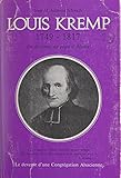  Un inconnu au pays d\'Alsace : Louis Kremp, 1749-1817: Le devenir d\'une congrégation alsacienne (French Edition)