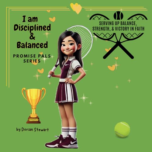 Promise Pals Series: I am Disciplined & Balanced: Serving Up Balance, Strength, & Victory in Faith