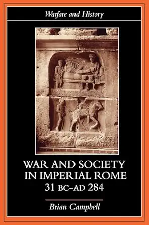 War and Society in Imperial Rome, 31 BC-AD 284-Wow! eBook