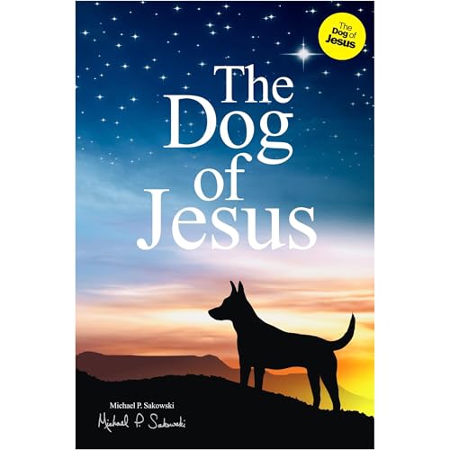 The Dog of Jesus by Michael P Sakowski episode artwork