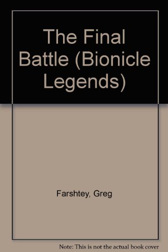 The Final Battle (Bionicle Legends) 1439577528 Book Cover