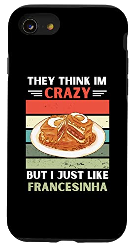 ���B���e�[�W They Think Im Crazy But I Just Like Francesinha �X�}�z�P�[�X iPhone SE (2020) / 7 / 8 �p