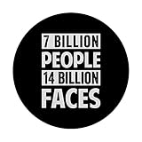 Zoom IMG-2 7 billion people 14 faces Zoom IMG-2 7 billion people 14 faces