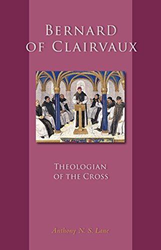 Bernard of Clairvaux: Theologian of the Cross (Cistercian Studies Series Book 248)