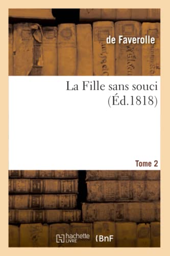  La Fille sans souci. Tome 2