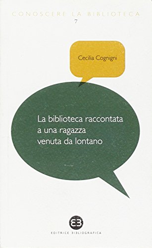 La biblioteca raccontata a una ragazza venuta da lontano