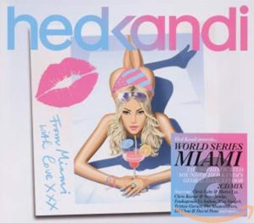 Hed Kandi World Series: Miami - The Sophisticated Sound Of Hed Kandi's Global Dancefloor