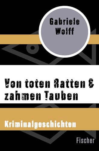 Von toten Ratten & zahmen Tauben: Kriminalgeschichten (Beate Fuchs ermittelt in Köln)
