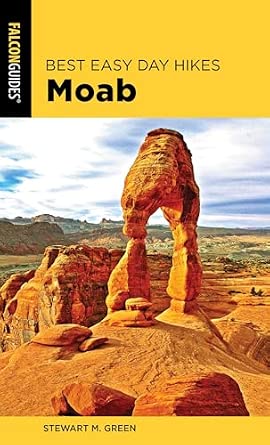 Best Camping Spot in Moab – Explore These Scenic Locations! 9 Best Easy Day Hikes: Moab (Best Easy Day Hikes Series)