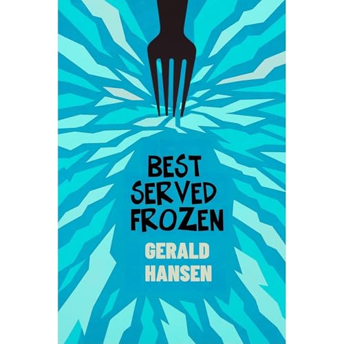 Best Served Frozen Audiolibro Por Gerald Hansen arte de portada