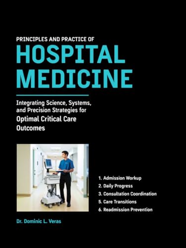 Principles and Practice of Hospital Medicine: Integrating Science, Systems, and Precision Strategies for Optimal Critical Care Outcomes - image 1