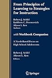  From Principles of Learning to Strategies for Instruction-with Workbook Companion: A Needs-Based Focus on High School Adolescents