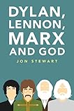 Dylan, Lennon, Marx and God
