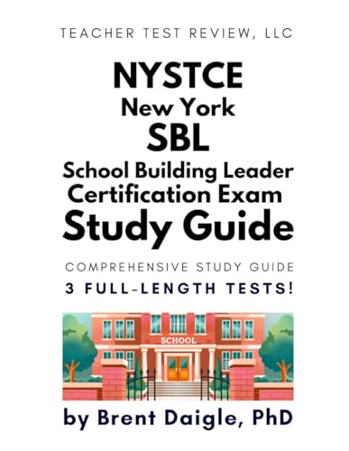 New York NYSTCE School Building Leader 109 110 Certification Exam Study Guide: 3 Full Length Practice Tests with Constructed Response Questions ... Principal / Ed Leadership Certification Exam cover