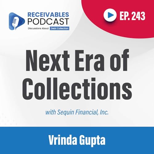 Future of Voice AI in the Collections Industry | Vrinda Gupta, Sequin | Ep. 243