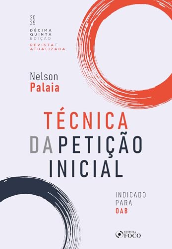 Técnica de petição inicial – 15ª ed – 2025: indicado para OAB
