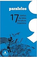 Paralelos: 17 Contos da Nova Literatura Brasileira 8522006377 Book Cover