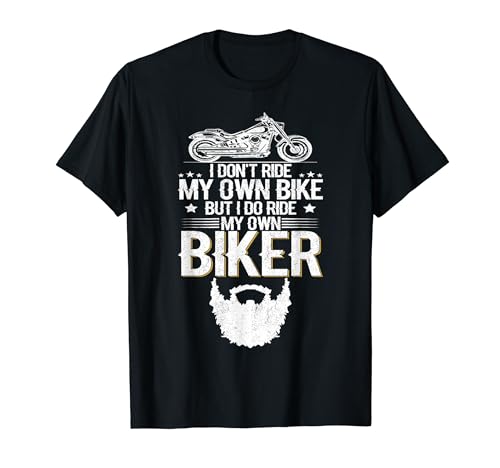 I Dont Ride My Own Bike But I Ride My Own Biker Men Beard Camiseta