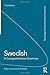 Swedish: A Comprehensive Grammar (Routledge Comprehensive Grammars)
