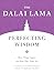 Perfecting Wisdom: How Things Appear and How They Truly Are (Core Teachings of Dalai Lama)