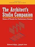 The Architect's Studio Companion: Rules of Thumb for Preliminary Design