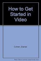 How to Get Started in Video 0531102505 Book Cover