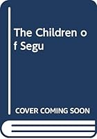 The Children of Segu 0670829811 Book Cover
